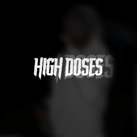 High Dosesl | Boomplay Music