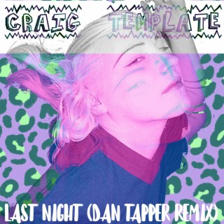 Last Night (Dan Tapper Remix)