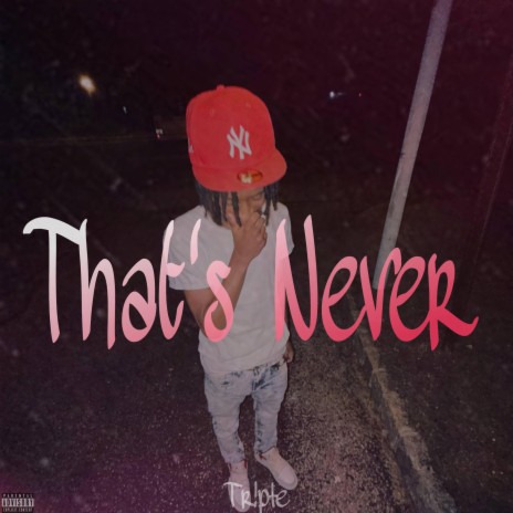 That's Never | Boomplay Music