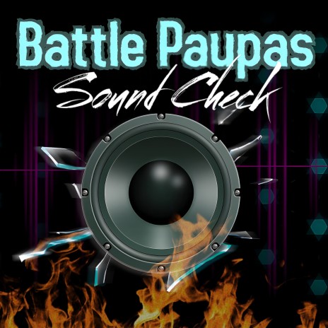 Battle Paupas Sound Check ft. Ragatak Battle | Boomplay Music