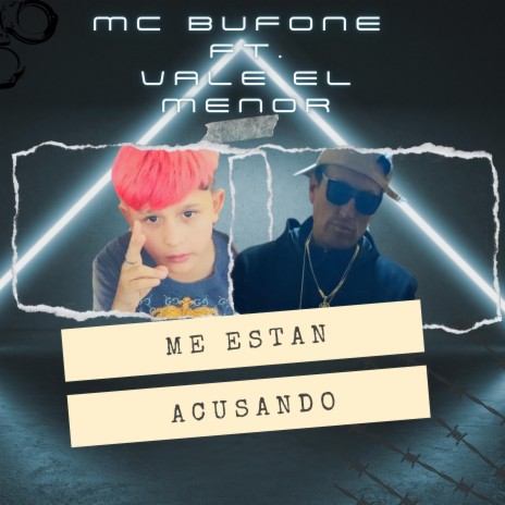 Me Estan Acusando (feat. vale el menor) | Boomplay Music