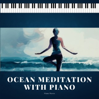 Ocean Meditation with Piano