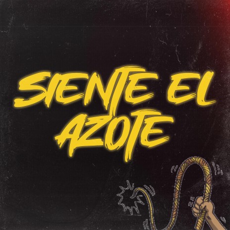 SIENTE EL AZOTE ft. BENRMX