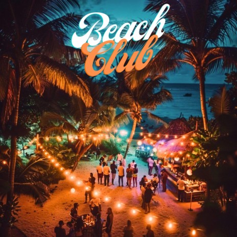 Beach Club | Boomplay Music