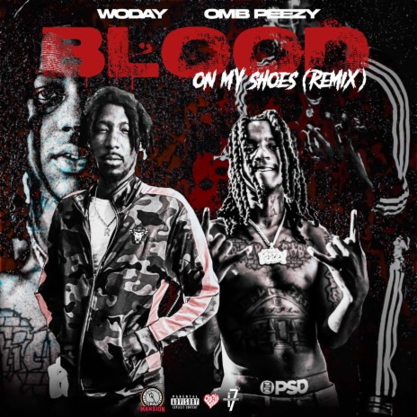 Blood On My Shoes (Remix) ft. TheRealLilWoday & OMB Peezy