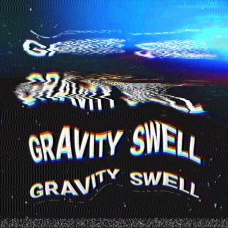 Gravity Swell | Boomplay Music