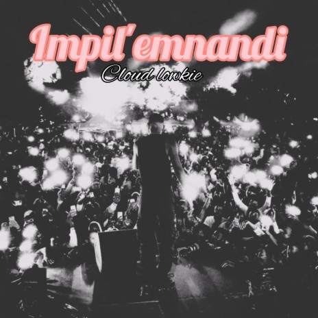 Impil'emnandi | Boomplay Music