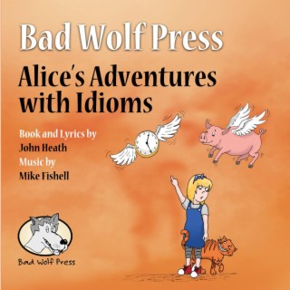 Alice's Adventures with Idioms