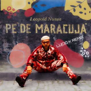 Pé de Maracujá (Lucio K Remix)