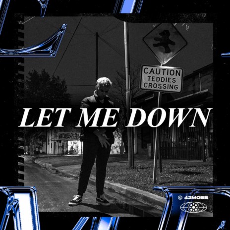 Let Me Down | Boomplay Music