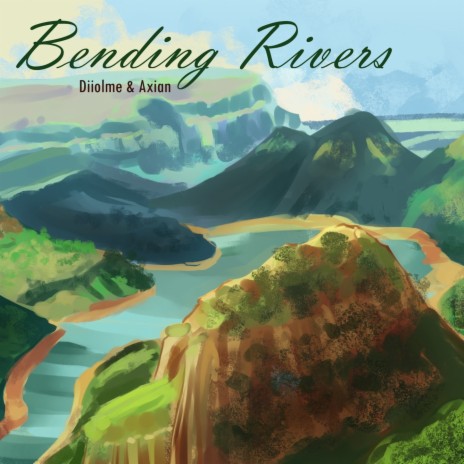Bending Rivers ft. Diiolme | Boomplay Music