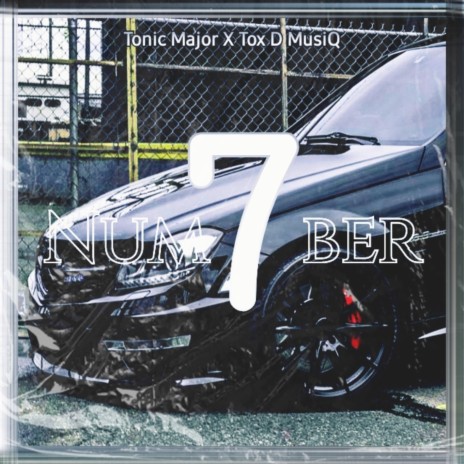 Number 7 ft. Tox D Musiq | Boomplay Music