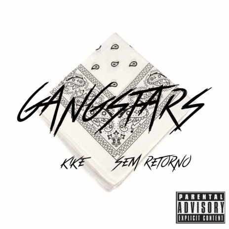 Gangstars ft. SEM RETORNO ¥ | Boomplay Music