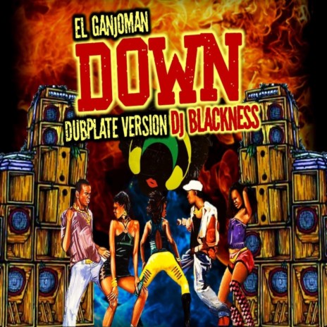 Down (feat. Dj Blackness) (Dubplate Version) | Boomplay Music