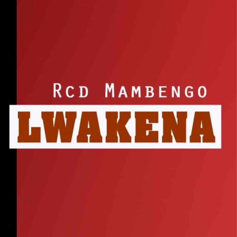 Lwakena | Boomplay Music