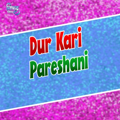 Dur Kari Pareshani | Boomplay Music