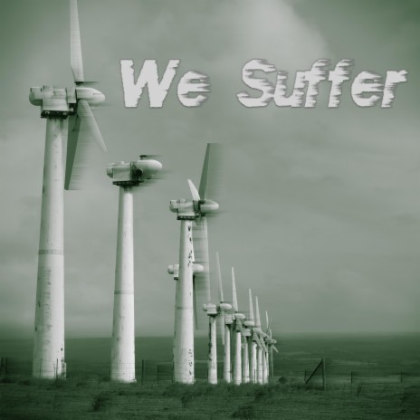 We Suffer