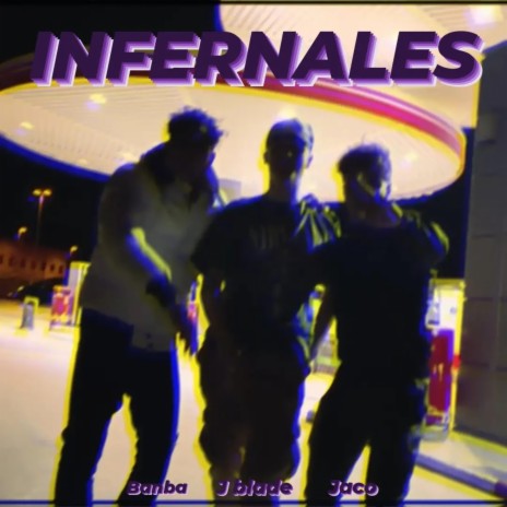Infernales ft. J Blade | Boomplay Music
