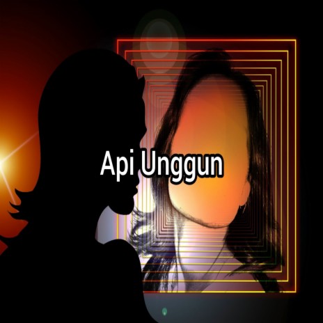 Api Unggun | Boomplay Music