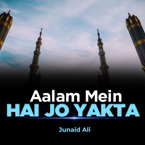 Aalam Mein Hai Jo Yakta | Boomplay Music
