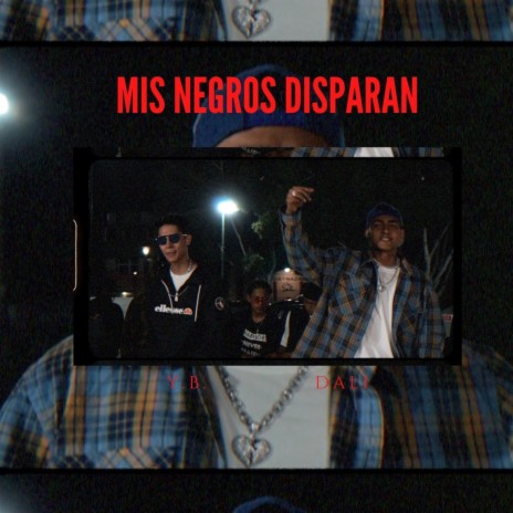 Mis negros disparan (Dali Mendoza) | Boomplay Music