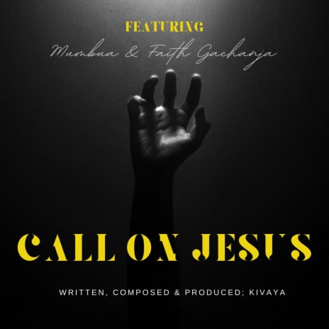 Call On Jesus (feat. Mumbua & Faith Gachanja)