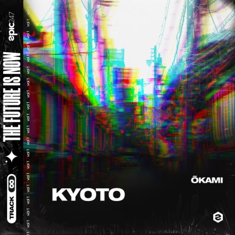 Kyoto (Extended Mix) ft. Epic247 | Boomplay Music