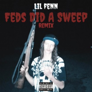 Feds Did A Sweep lyrics | Boomplay Music