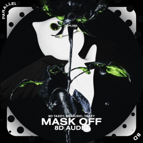 Mask Off - 8D Audio ft. surround. & Tazzy | Boomplay Music