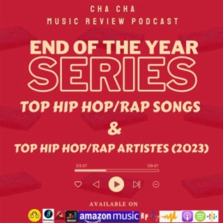 Cha Cha End of the Year Series- Top Hip Hop/Rap Songs & Artistes