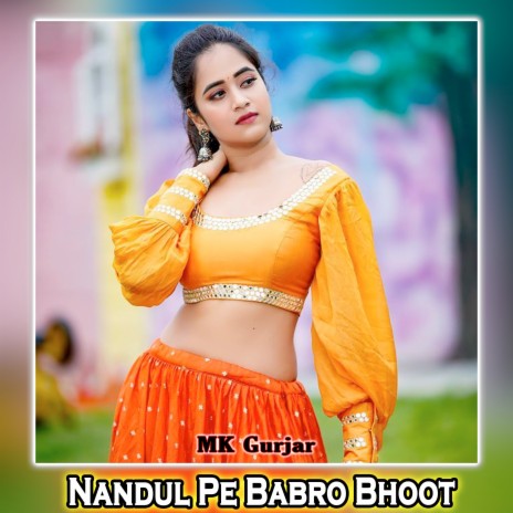 Nandul Pe Babro Bhoot | Boomplay Music