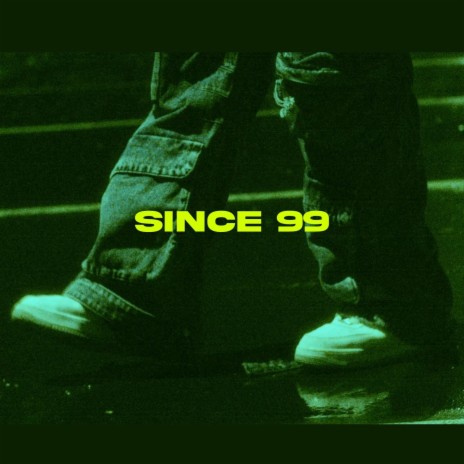 Since 99' | Boomplay Music