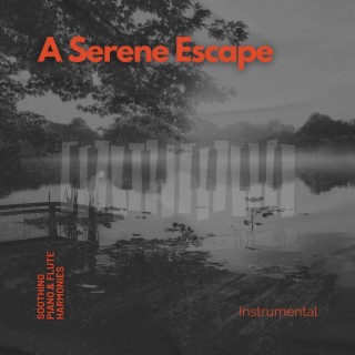 Soothing Piano & Flute Harmonies: a Serene Escape