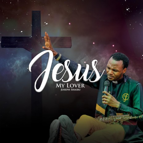 Jesus My Lover ft. Light Cross Music | Boomplay Music