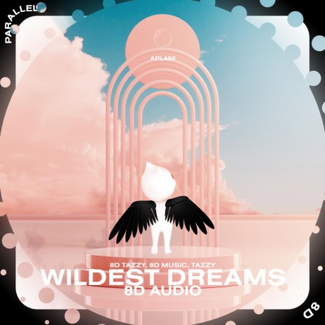 Wildest Dreams - 8D Audio ft. surround. & Tazzy | Boomplay Music