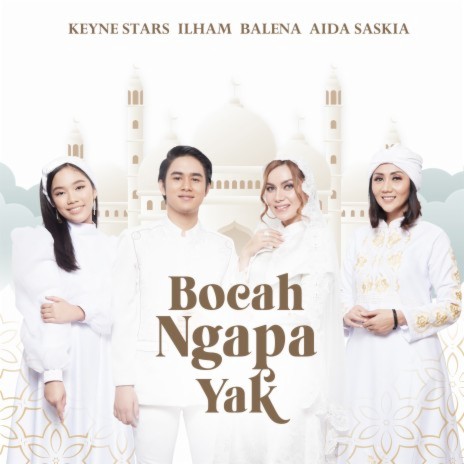 Bocah Ngapa Yak ft. Aida Saskia, Keyne Stars & Ilham | Boomplay Music