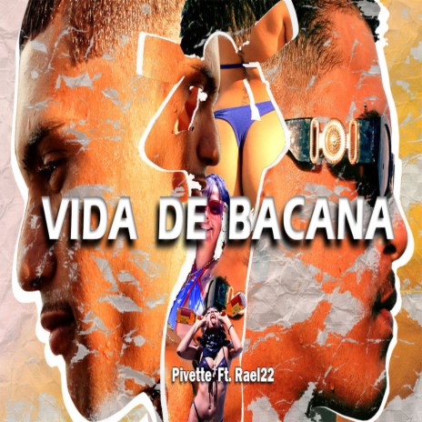 Vida de Bacana ft. raxl | Boomplay Music