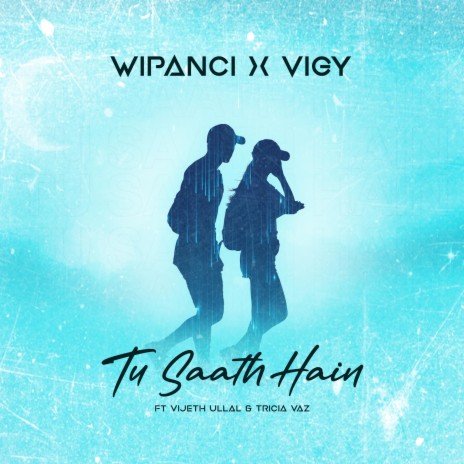 Tu Saath Hain (feat. Vijeth Ullal & Tricia Vaz) | Boomplay Music