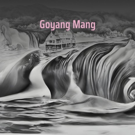 Goyang Mang | Boomplay Music