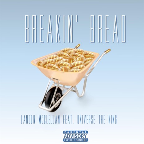 Breakin' Bread ft. UTK | Boomplay Music