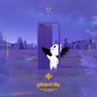 gilded lily - slowed + reverb