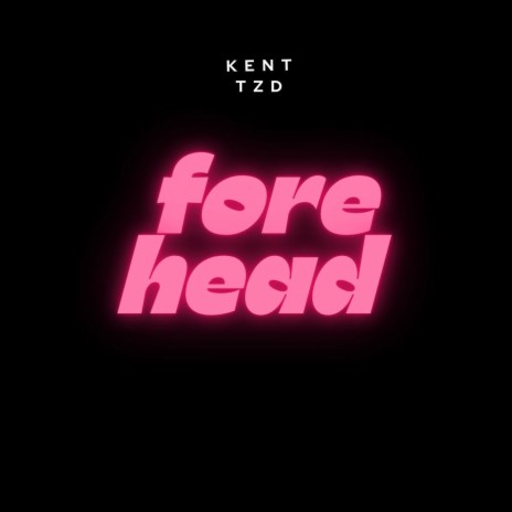 Fore-head | Boomplay Music