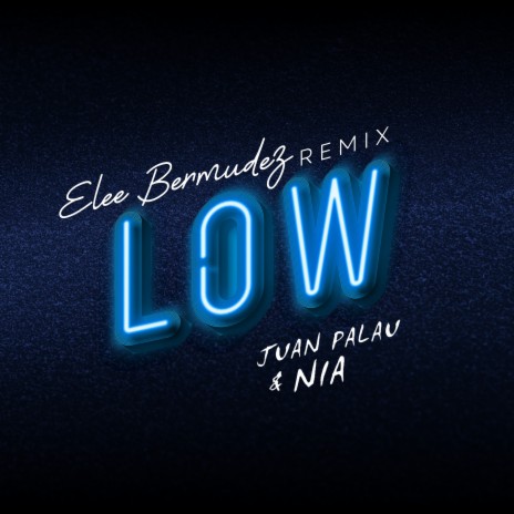 Low (Remix) ft. Nia Sierra & Juan Palau | Boomplay Music