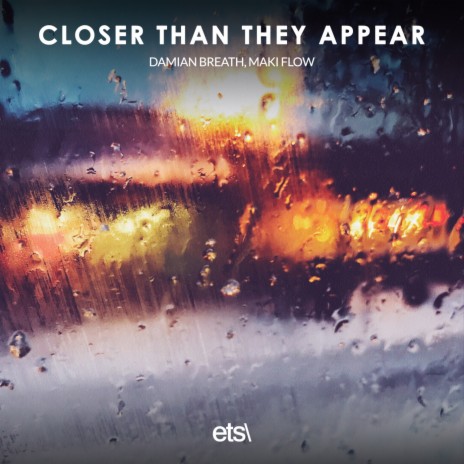 Closer Than They Appear (Extended Mix) ft. Maki Flow | Boomplay Music