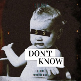 Don't Know (prod.by Akkiiiionthebeat)