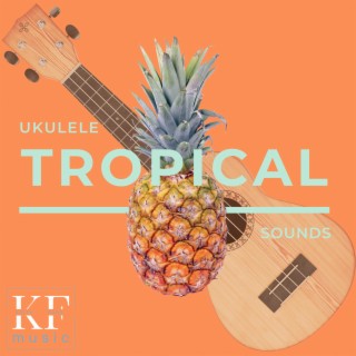 Ukulele - Tropical Sounds