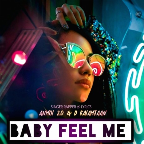 Baby Feel Me ft. D Kalamjaan | Boomplay Music