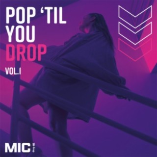 Pop 'Til You Drop