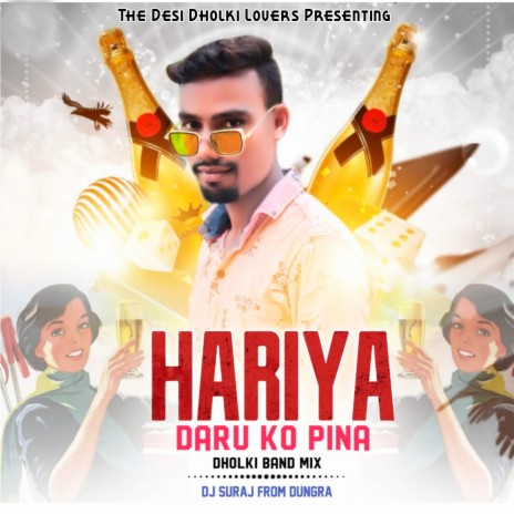 Hariya Daru Ko Pina (Dholki Piano Mix) | Boomplay Music