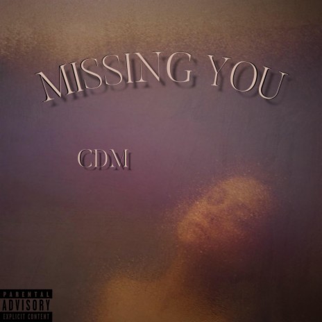 Missing You | Boomplay Music